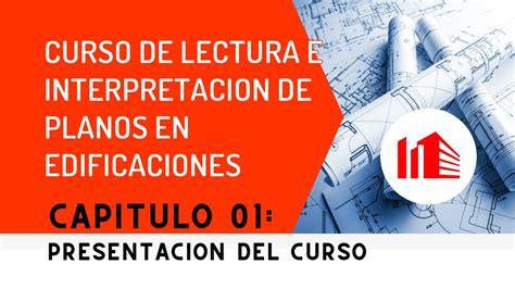 Curso De Lectura E Interpretaci N De Planos Cap Presentaci N Del