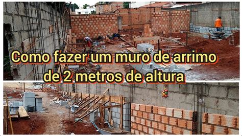 Como Fazer Um Muro De Arrimo De 2 Metros De Altura YouTube