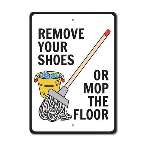 Aluminum Sign 8 X 12 Inch House Rules Sign Remove Shoes Sign Mop