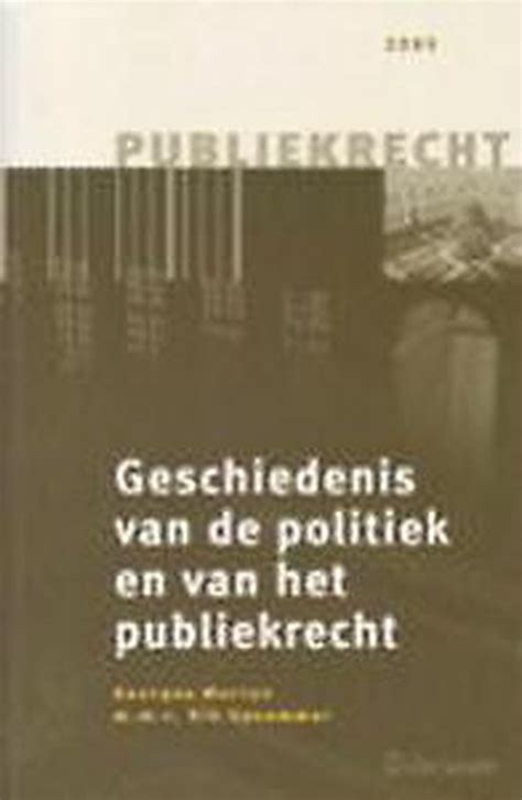 Geschiedenis Van De Politiek En Van Het Publiekrecht Georges Martyn