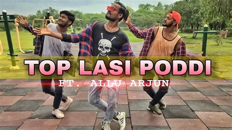 Top Lechi Poddi || Allu Arjun || Tollywood Dance Cover - YouTube