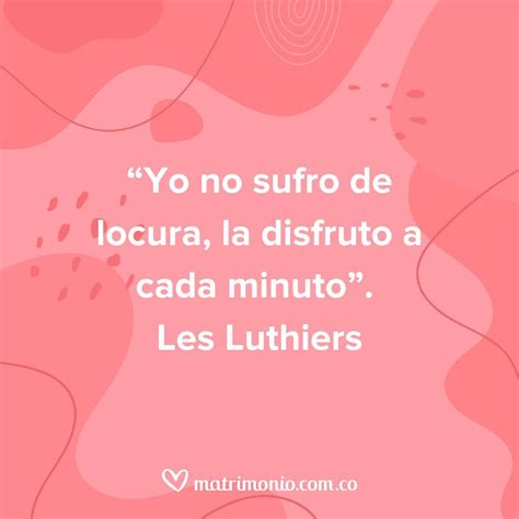 Frases Graciosas Cortas Sobre La Vida