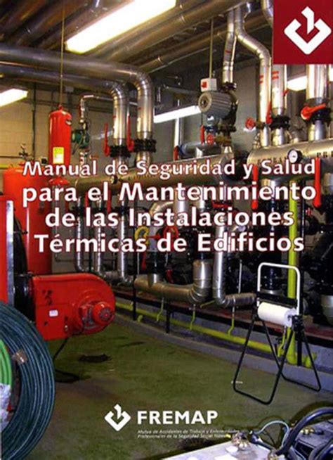 Manual De Seguridad Y Salud Para El Mantenimiento De Las Instalaciones