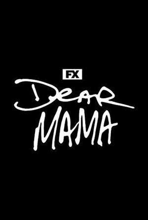 Dear Mama FX Release Date, News & Reviews - Releases.com