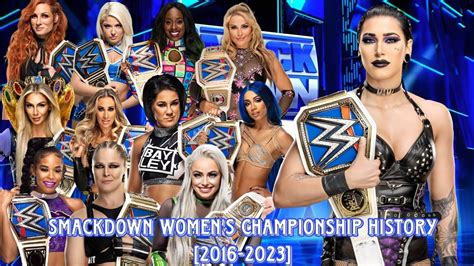 Smackdown Women S Championship History 2016 2023 Youtube