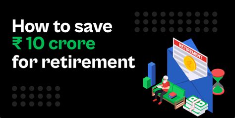 How To Save Rs 10 Crore For Retirement