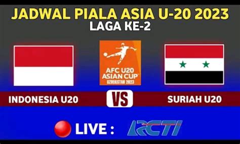 Jadwal Pertandingan Indonesia Vs Suriah Lanjutan Grup A Piala Asia 2022