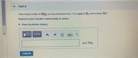 Solved PartA How Many Moles Of NHs Can Be Produced From 13 5 Chegg