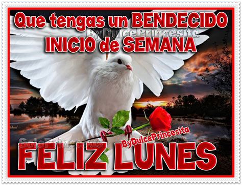 Imágenes Y Carteles Que Tengas Un Bendecido Inicio De Semana Feliz Lunes