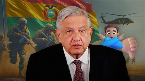 Golpe De Estado Bolivia Amlo Condena Hechos Y Expresa Su Apoyo Al