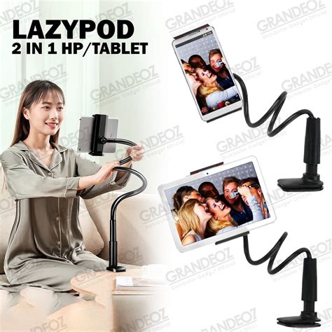 Jual HOLDER STAND FLEKSIBEL UNTUK TABLET SERBAGUNA Universal Lazypod