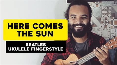 Here Comes The Sun Beatles Ukulele Fingerstyle Youtube