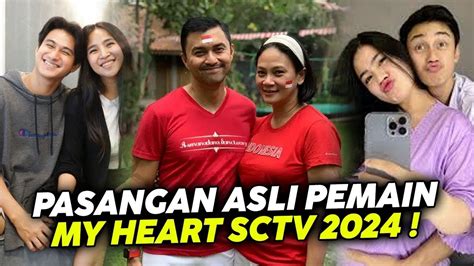 Pasangan Asli Para Pemain My Heart Sctv Youtube