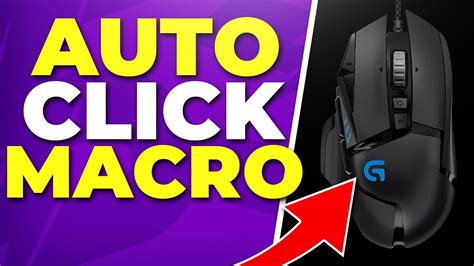 How To Make An Auto Click Macro For The Logitech G502 Mouse Youtube