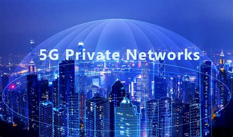 What Is 5g Private Networks 5g Private Network Architecture