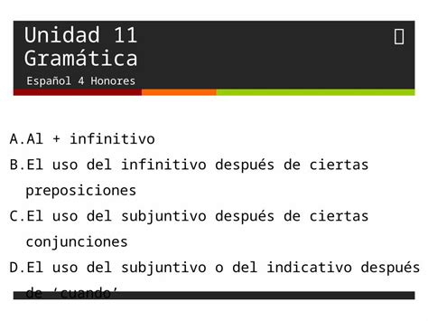 Pptx Unidad Gram Tica Espa Ol Honores A Al Infinitivo B El Uso