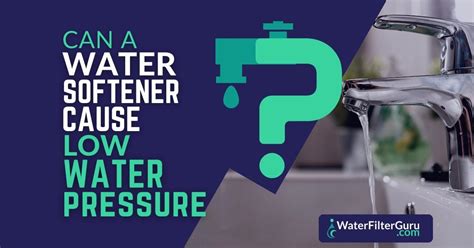 Can A Water Softener Cause Low Water Pressure