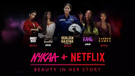 Nykaa And Netflix Collaborate To Celebrate Beauty In Her Story