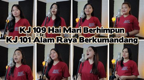 KJ 109 Hai Mari Berhimpun KJ 101 Alam Raya Berkumandang YouTube