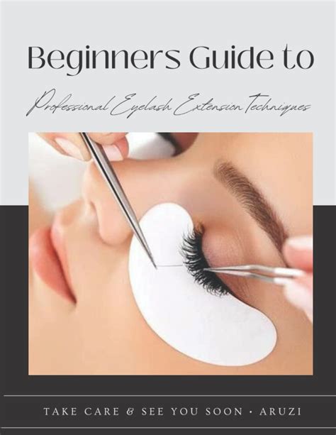 Beginners Guide To Professional Eyelash Extension Techniques Eyelash Extension Training Manual