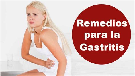 Remedios Caseros Para La Gastroenteritis Gastritis O Gripe Estomacal Youtube