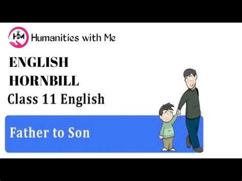 Father To Son Class 11 Hornbill Class 11 Humanities With Me YouTube