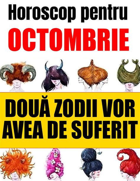 Horoscopul lunii Octombrie pentru toate zodiile Destinul tău astral în