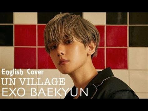 EXO BAEKHYUN 백현 UN Village English Cover YouTube