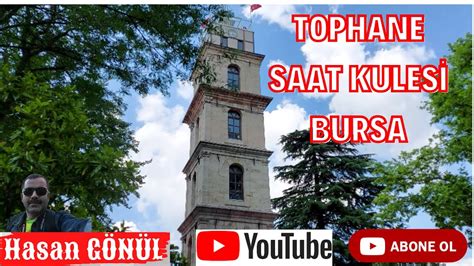 Tophane Saat Kulesi Bursa YouTube