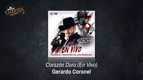 Gerardo Coronel Coraz N Duro En Vivo Audio Oficial Youtube