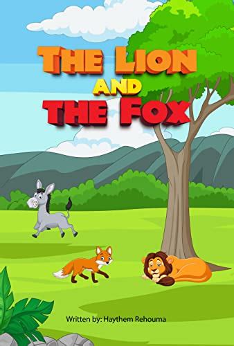 The Lion and the Fox: A rhyming tale adapted from the fables of La ...