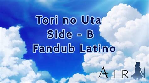 Tori no Uta Side B Fandub Español Latino YouTube