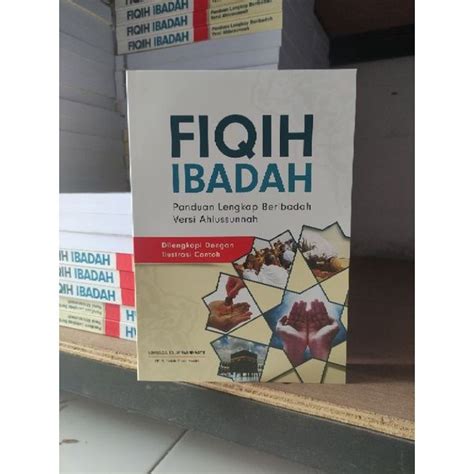 Buku Fiqih Ibadah Ploso Panduan Lengkap Beribadah Versi Ahlussunnah