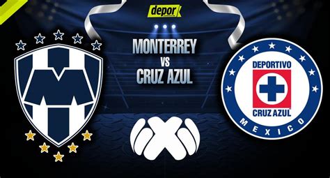 ¿a Qué Hora Juegan Monterrey Vs Cruz Azul Dónde Ver El Partido Por