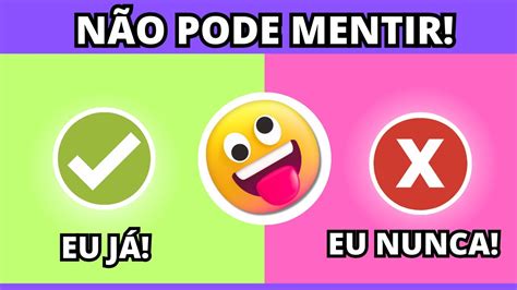 Eu J Ou Eu Nunca Parte Escolha Um O Jogo Das Escolhas