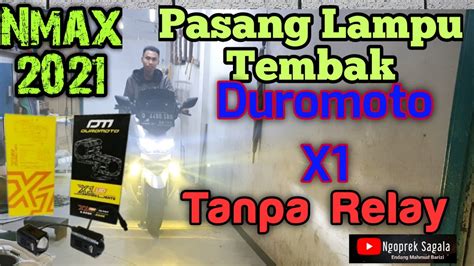 Nmax Pasang Lampu Tembak Duromoto X Tanpa Relay Youtube