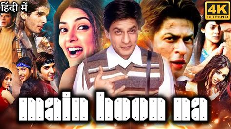 Main Hoon Na Full Movie Shahrukh Khan In Hindi Sushmita Sen