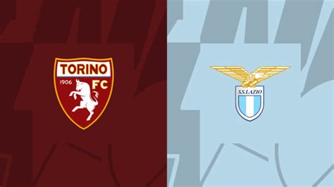 Torino Lazio Dove Vederla In Diretta Tv E Streaming Gioved