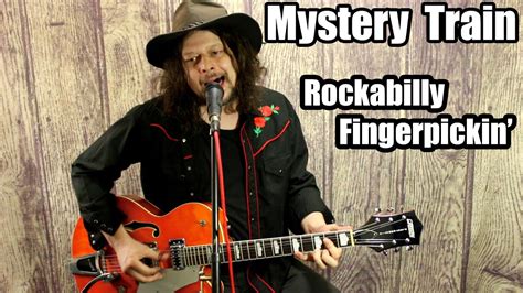 Mystery Train Rockabilly Fingerstyle Guitar Edward Phillips Youtube