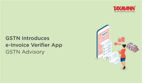 Gstn Introduces E Invoice Verifier App Gstn Advisory