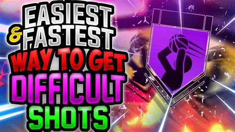 How To Get Difficult Shots Badge The Quickest Way Nba K Youtube