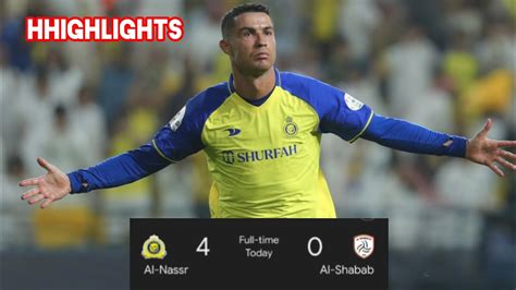 Cr7 Unstoppable Al Nassr Vs Al Shabab 4 0 All Goals And Highlights Saudi League 2023 Youtube