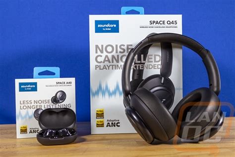 Soundcore Space A40 And Space Q45 LanOC Reviews