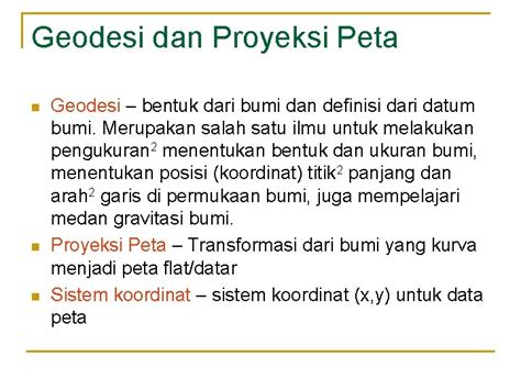 MATERI S I G SISTEM KOORDINAT DAN PROYEKSI