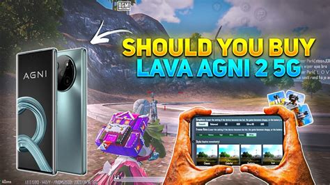 Should You Buy Lava Agni G For Bgmi Pubg Lava Agni G Bgmi