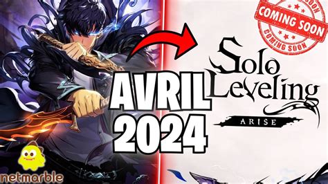 DATE DE SORTIE VERSION GLOBAL SOLO LEVELING ARISE RÉVÉLÉE ET NOUVEAU