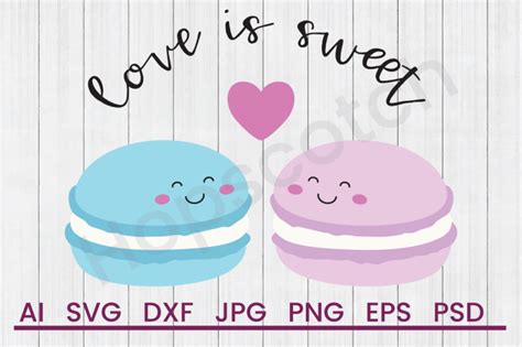 Love Is Sweet Svg File Dxf File By Hopscotch Designs Thehungryjpeg