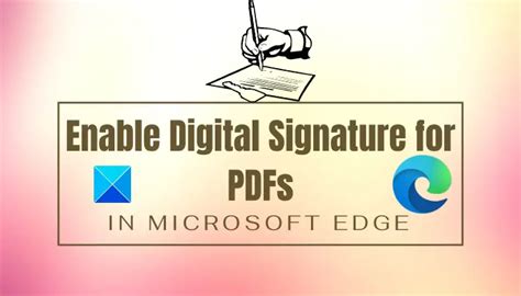 How To Enable And Validate Digital Signature For Pdf In Edge