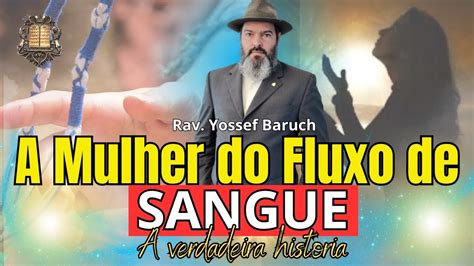 A verdadeira história da MULHER DO FLUXO DE SANGUE YouTube