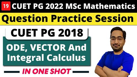 Cuet Pg 2022 Msc Mathematics Ode Vc Ic Question Practice Session